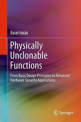 E-Book (pdf) Physically Unclonable Functions von Basel Halak