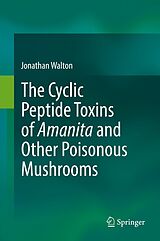 eBook (pdf) The Cyclic Peptide Toxins of Amanita and Other Poisonous Mushrooms de Jonathan Walton