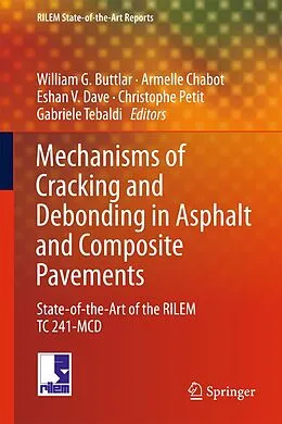 E-Book (pdf) Mechanisms of Cracking and Debonding in Asphalt and Composite Pavements von 