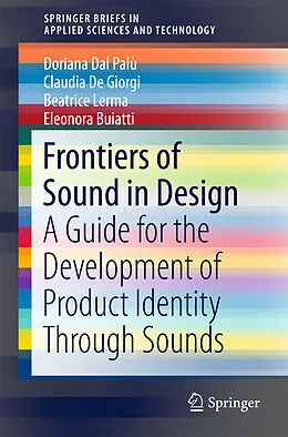 Kartonierter Einband Frontiers of Sound in Design von Doriana Dal Palù, Claudia De Giorgi, Beatrice Lerma