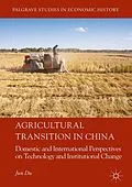 E-Book (pdf) Agricultural Transition in China von Jun Du