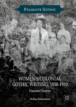 Livre Relié Women s Colonial Gothic Writing, 1850-1930 de Melissa Edmundson