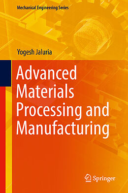 Livre Relié Advanced Materials Processing and Manufacturing de Yogesh Jaluria