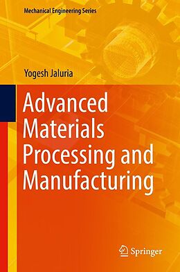 eBook (pdf) Advanced Materials Processing and Manufacturing de Yogesh Jaluria