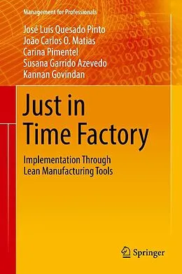 E-Book (pdf) Just in Time Factory von José Luís Quesado Pinto, João Carlos O. Matias, Carina Pimentel