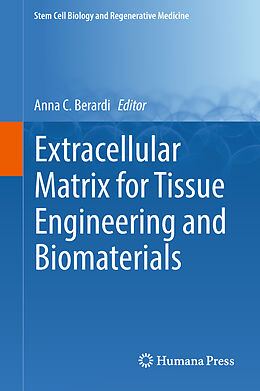 Livre Relié Extracellular Matrix for Tissue Engineering and Biomaterials de 