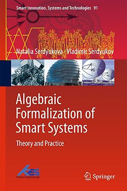 E-Book (pdf) Algebraic Formalization of Smart Systems von Natalia Serdyukova, Vladimir Serdyukov
