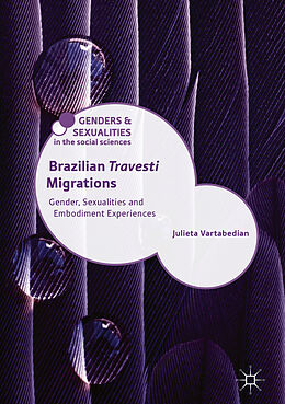 Livre Relié Brazilian 'Travesti' Migrations de Julieta Vartabedian