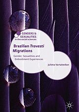 eBook (pdf) Brazilian 'Travesti' Migrations de Julieta Vartabedian