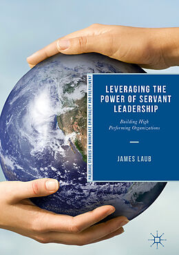 Fester Einband Leveraging the Power of Servant Leadership von James Laub