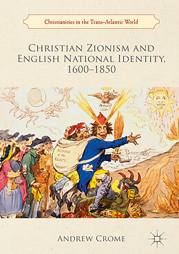 Fester Einband Christian Zionism and English National Identity, 1600 1850 von Andrew Crome