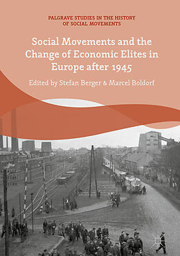 Fester Einband Social Movements and the Change of Economic Elites in Europe after 1945 von 