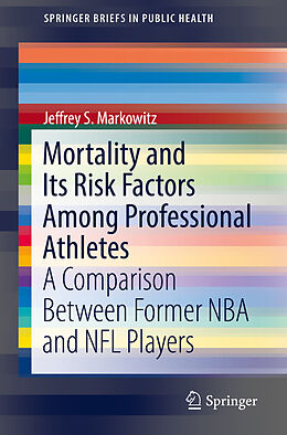 Couverture cartonnée Mortality and Its Risk Factors Among Professional Athletes de Jeffrey S. Markowitz