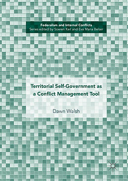 Livre Relié Territorial Self-Government as a Conflict Management Tool de Dawn Walsh