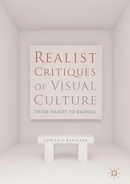 E-Book (pdf) Realist Critiques of Visual Culture von Edward Barnaby