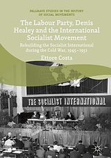 eBook (pdf) The Labour Party, Denis Healey and the International Socialist Movement de Ettore Costa