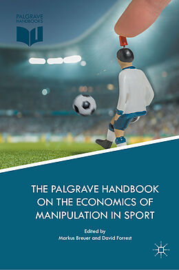 eBook (pdf) The Palgrave Handbook on the Economics of Manipulation in Sport de 