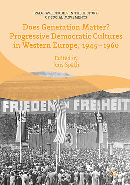 Fester Einband Does Generation Matter? Progressive Democratic Cultures in Western Europe, 1945 1960 von 