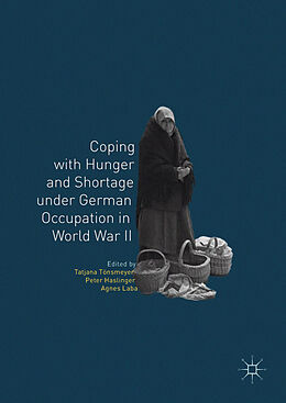 Livre Relié Coping with Hunger and Shortage under German Occupation in World War II de 