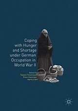 eBook (pdf) Coping with Hunger and Shortage under German Occupation in World War II de 