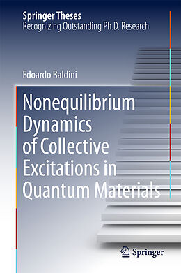 Livre Relié Nonequilibrium Dynamics of Collective Excitations in Quantum Materials de Edoardo Baldini