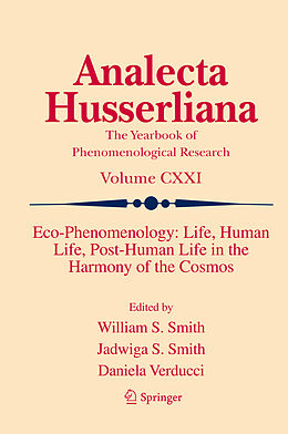 Livre Relié Eco-Phenomenology: Life, Human Life, Post-Human Life in the Harmony of the Cosmos de 