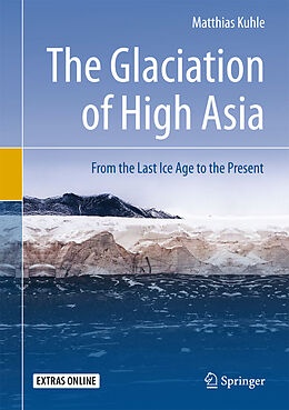 Livre Relié The Glaciation of High Asia de Matthias Kuhle