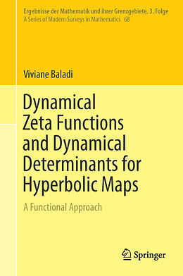 Fester Einband Dynamical Zeta Functions and Dynamical Determinants for Hyperbolic Maps von Viviane Baladi