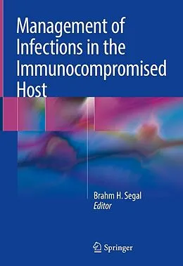 E-Book (pdf) Management of Infections in the Immunocompromised Host von 