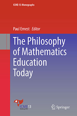 Fester Einband The Philosophy of Mathematics Education Today von 