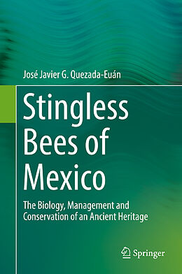 Livre Relié Stingless Bees of Mexico de José Javier G. Quezada-Euán