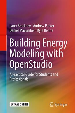 E-Book (pdf) Building Energy Modeling with OpenStudio von Larry Brackney, Andrew Parker, Daniel Macumber