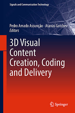 Livre Relié 3D Visual Content Creation, Coding and Delivery de 