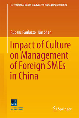 Livre Relié Impact of Culture on Management of Foreign SMEs in China de Bin Shen, Rubens Pauluzzo