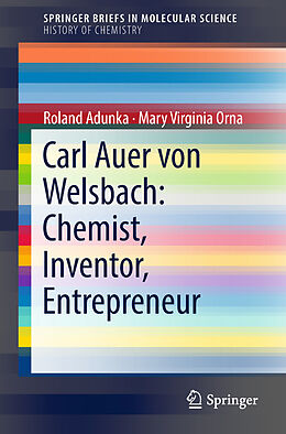 Couverture cartonnée Carl Auer von Welsbach: Chemist, Inventor, Entrepreneur de Mary Virginia Orna, Roland Adunka