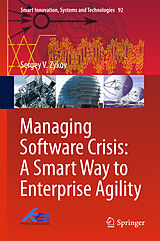 Fester Einband Managing Software Crisis: A Smart Way to Enterprise Agility von Sergey V. Zykov