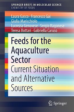 E-Book (pdf) Feeds for the Aquaculture Sector von Laura Gasco, Francesco Gai, Giulia Maricchiolo