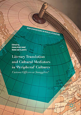 Livre Relié Literary Translation and Cultural Mediators in 'Peripheral' Cultures de 