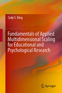 Fester Einband Fundamentals of Applied Multidimensional Scaling for Educational and Psychological Research von Cody S. Ding