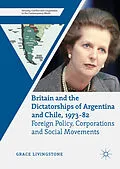 E-Book (pdf) Britain and the Dictatorships of Argentina and Chile, 1973-82 von Grace Livingstone