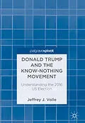 E-Book (pdf) Donald Trump and the Know-Nothing Movement von Jeffrey J. Volle