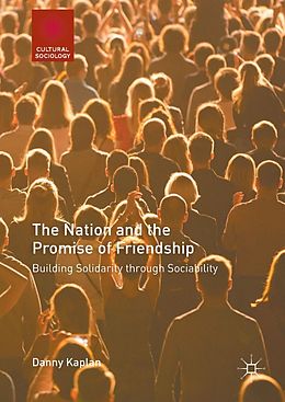 E-Book (pdf) The Nation and the Promise of Friendship von Danny Kaplan