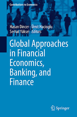 Fester Einband Global Approaches in Financial Economics, Banking, and Finance von 