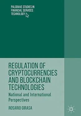 E-Book (pdf) Regulation of Cryptocurrencies and Blockchain Technologies von Rosario Girasa