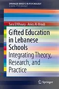 E-Book (pdf) Gifted Education in Lebanese Schools von Sara El Khoury, Anies Al-Hroub
