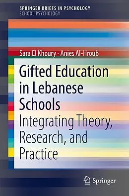 E-Book (pdf) Gifted Education in Lebanese Schools von Sara El Khoury, Anies Al-Hroub