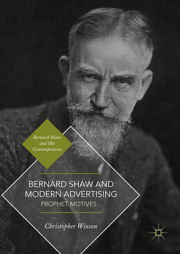 Livre Relié Bernard Shaw and Modern Advertising de Christopher Wixson