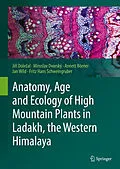 E-Book (pdf) Anatomy, Age and Ecology of High Mountain Plants in Ladakh, the Western Himalaya von Jirí Dolezal, Miroslav Dvorský, Annett Börner