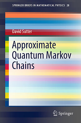 Kartonierter Einband Approximate Quantum Markov Chains von David Sutter