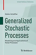 E-Book (pdf) Generalized Stochastic Processes von Stefan Schäffler